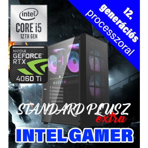 INTEL 12GEN GAMER STANDARD PLUSZ EXTRA