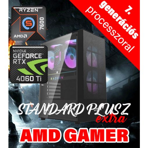 DDR5 AMD 7gen Gamer Standard Plusz Extra